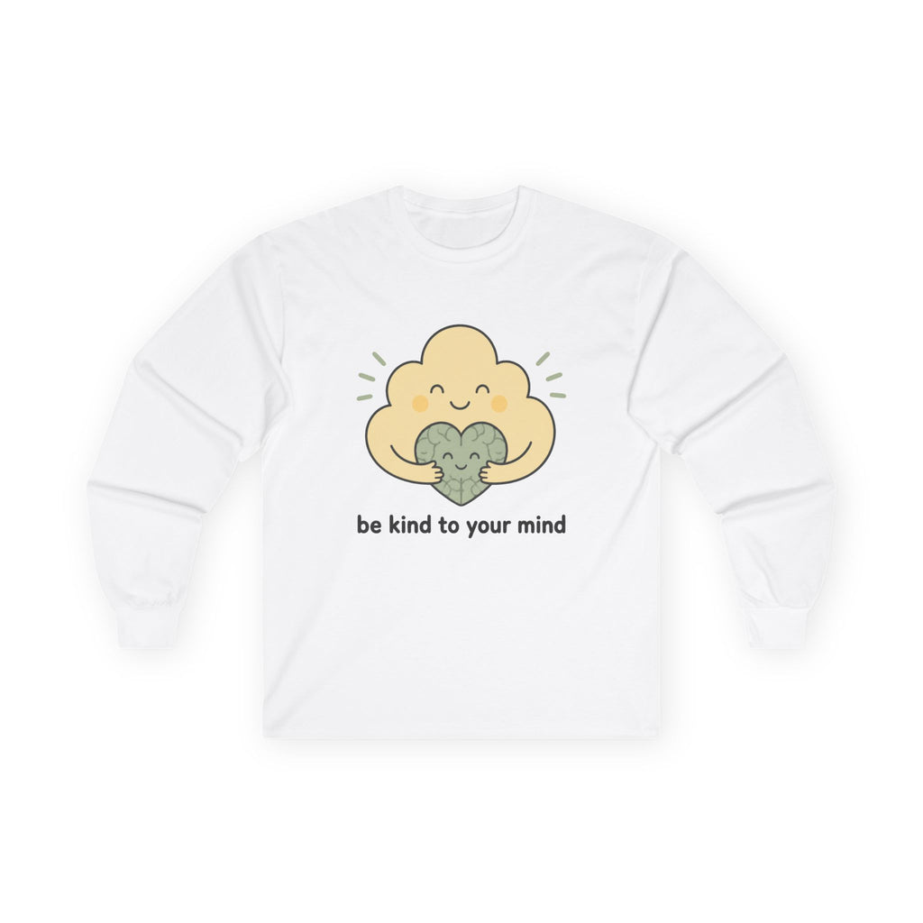 Be Kind to Your Mind Long Sleeve Tee