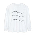 You Can't Hear the Noise Long Sleeve
