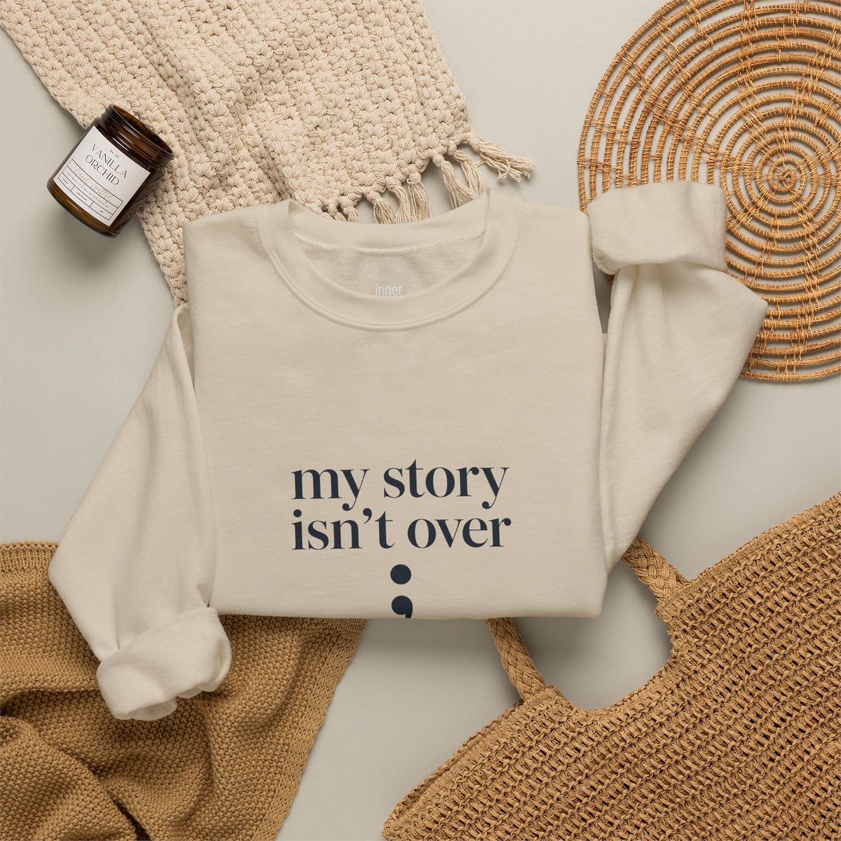 My Story Isn’t Over Semicolon Sweatshirt